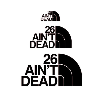26 Ain't Dead Sticker