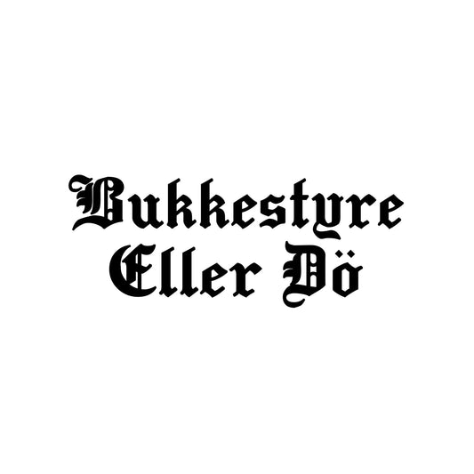 Bukkestyre Eller Dö Sticker